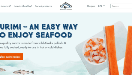A website header with a photo of surimi sticks that reads Surimi - an east way to enjoy seafood. High-quality surimi is made from wild Alaska pollock. It comes fully cooked, ready to use in hot or cold dishes. Explore surimi recipes.