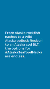 #AlaskaSeafoodHacks Campaign Toolkit 22
