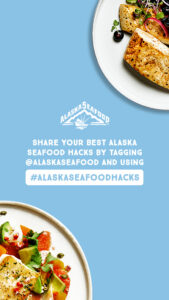 #AlaskaSeafoodHacks Campaign Toolkit 33