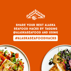 #AlaskaSeafoodHacks Campaign Toolkit 11