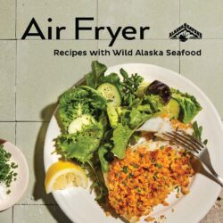 Alaska Seafood Air Fryer Recipe Book