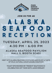 Seafood Expo Global 2023: Join our traditional Alaska seafood reception